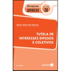 Sinopses jurídicas: Tutela de interesses difusos e coletivos - 13ª edição de 2019