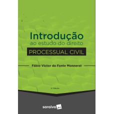 Introdução ao estudo do direito processual civil - 4ª edição de 2019
