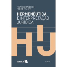 Hermenêutica e interpretação jurídica - 4ª edição de 2019