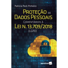 Proteção de dados pessoais : Comentários à lei n. 13.709/2018 (LGPD) - 1ª edição de 2018