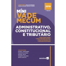 Míni Vade mecum administração, constituição e tributário - 1ª edição de 2019