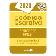 Minicódigo Processo Penal e Constituição Federal – 26.ª Edição - 2020
