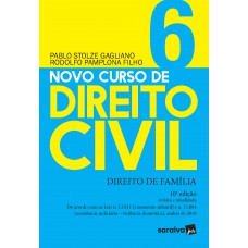 Novo Curso de Direito Civil Vol 6 - Direito de Família - 10ª Ed. 2020