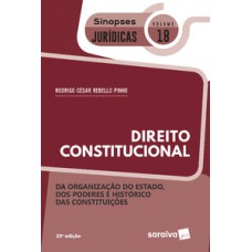 Sinopses - Direito Constitucional - da Organização do Estado - Vol. 18 - 19ª Edição 2020