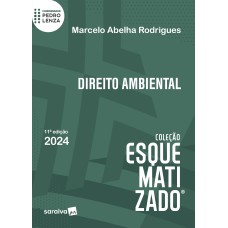 Direito ambiental esquematizado - 11ª edição 2024