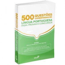 500 questões comentadas de língua portuguesa para provas e concursos