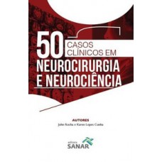 50 casos clínicos em neurocirurgia e neurociência