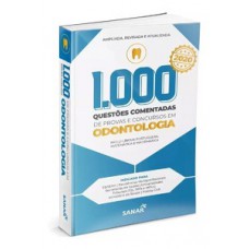 1.000 questões comentadas de provas e concursos em odontologia