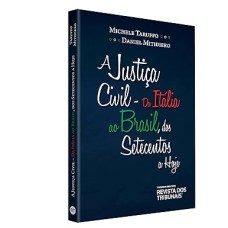 A justiça civil - Da itália ao brasil, dos setecentos a hoje