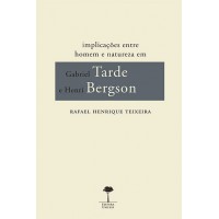 Implicações entre homem e natureza em Gabriel Tarde e Henri Bergson