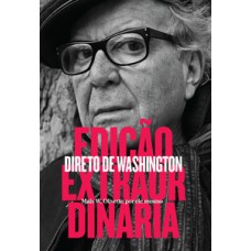 Edição extraordinária: direto de washington