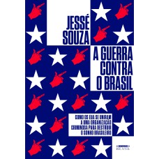 A guerra contra o Brasil