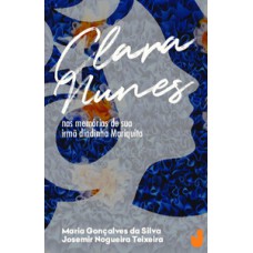 Clara Nunes: nas memórias de sua irmã dindinha Mariquita