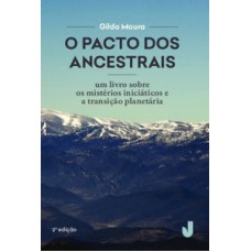 O pacto dos ancestrais: um livro sobre os mistérios