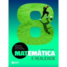 Matemática e realidade - 8º Ano