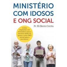 Ministério com idosos e ONG social