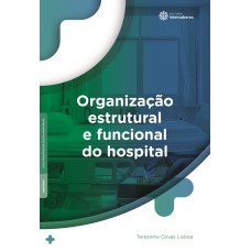 Organização estrutural e funcional do hospital