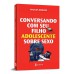 Conversando com seu filho adolescente sobre sexo
