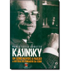 Kasinsky - Um Genio Movido A Paixao