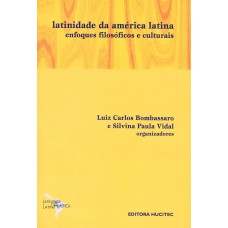 Latinidade da América Latina. Enfoques Filosóficos e culturais