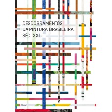 Desdobramentos da pintura brasileira séc. XXI