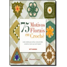 75 Motivos Florais Em Croche
