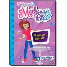 O diário de Mackenzie Blue 4 : Mensagens trocada