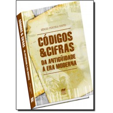 Codigos & Cifras: Da Antiquidade A Era Moderna