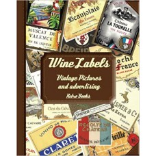 Wine Labels: Vintage Pictures And Advertising