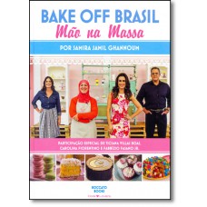 Bake Off Brasil - Mao Na Massa