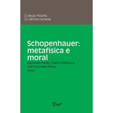 Schopenhauer: metafísica e moral