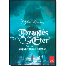 Dragoes De Eter Cacadores De Bruxa - Volume 1