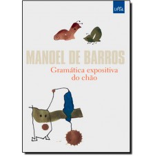Gramatica Expositiva Do Chao Manoel De Barros