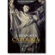 A Resposta Católica - 3 Edição
