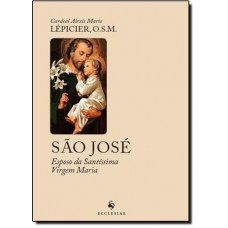 São José - Esposo da santíssima Virgem Maria