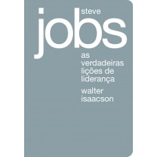 Steve Jobs: as verdadeiras lições de liderança