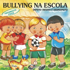 Bullying na escola: Preconceito físico