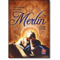 Homem Chamado Merlin, Um: Uma História que a Igreja Não Contou