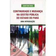 Continuidade e mudança na gestão pública do estado do Pará