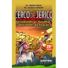 Cerco de Jericó - Derrubando as muralhas pelo poder da oração