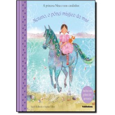 Netuno, O Ponei Magico Do Mar - A Princesa Nina E Seus Cavalinhos