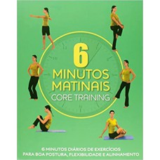 6 Minutos Matinais - Core Training