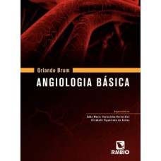Orlando Brum – Angiologia básica