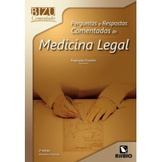 Perguntas e respostas comentadas de medicina legal