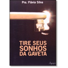Tire Seus Sonhos Da Gaveta