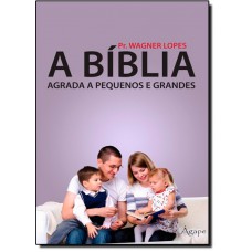 Biblia Agrada A Pequenos E Grandes, A