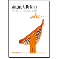 Antonio A. de Mitry: Na Prática, a Teoria É Outra