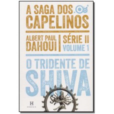 Tridente De Shiva, O - A Saga Dos Capelinos - Serie Ii