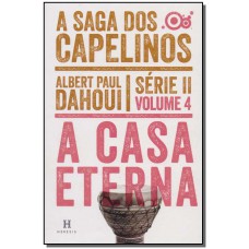 Casa Eterna, A - A Saga Dos Capelinos - Serie Ii - Vol