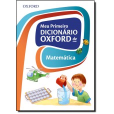 Meu Primeiro Dicionario Oxf De Matematica